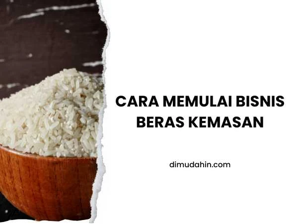 Cara Memulai Bisnis Beras Kemasan