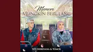 Lirik Memori Mungkin Berulang - Siti Nordiana & Tomok 