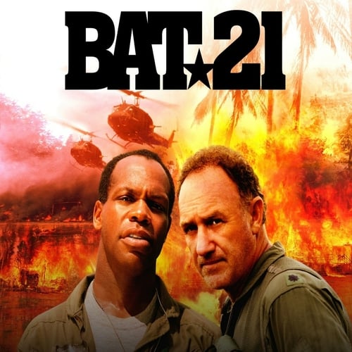 [HD] BAT 21 - Mitten im Feuer 1988 Ganzer Film Deutsch