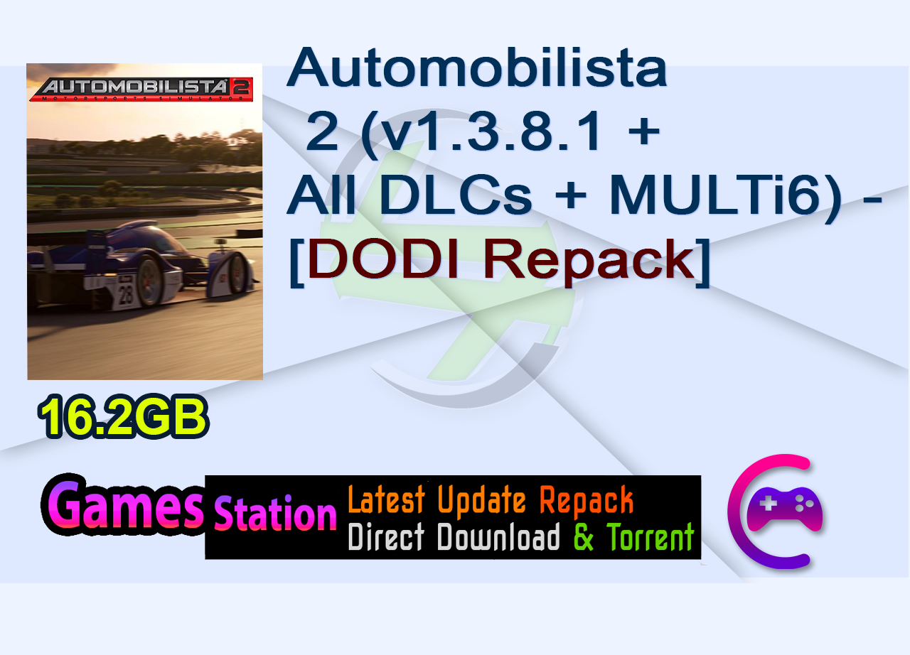 Automobilista 2 (v1.3.8.1 + All DLCs + MULTi6) – [DODI Repack]