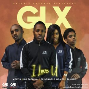 (Tarraxinha) GLX - I Love You (2018) 