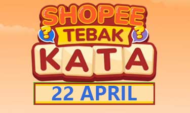 kunci jawaban lengkap tantangan harian shopee tebak kata 22 april 2022