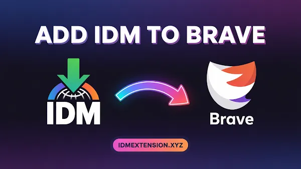 Add IDM Integration Module in Brave Browser