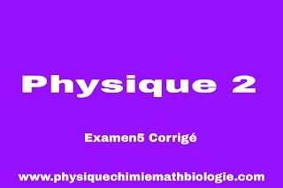 Examen5 Corrigé Physique 2 Electricité (L2-S2-ST) PDF