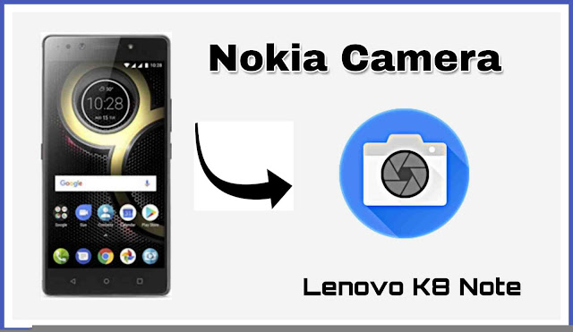 Nokia Camera for Lenovo k8 Note 