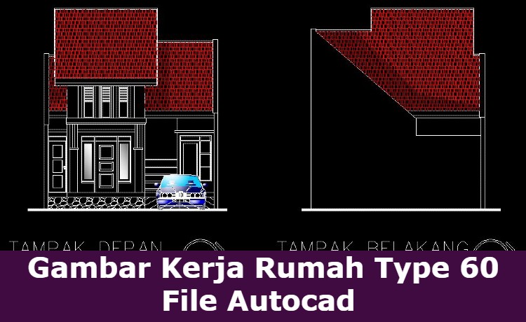 Download Gambar Kerja Rumah Type 60 File Autocad