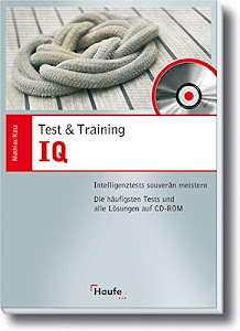 IQ: Intelligentztests souverän meistern (Test&Training)
