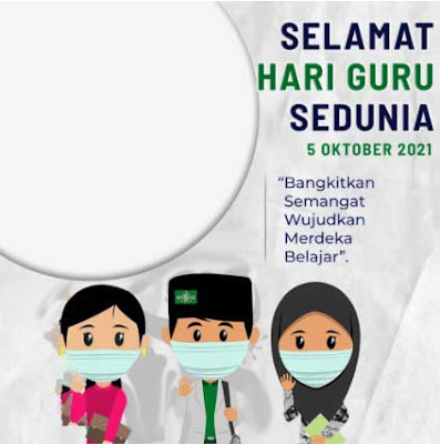 Twibbon Selamat Hari Guru Sedunia 5 Oktober 2021