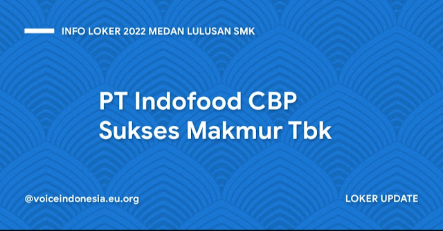 INFO LOKER 2022 MEDAN LULUSAN SMK  LOKER TERBARU 2022 MEDAN  LOWONGAN KERJA 2022 LULUSAN SMK  LOWONGAN KERJA TERBARU 2022 MEDAN