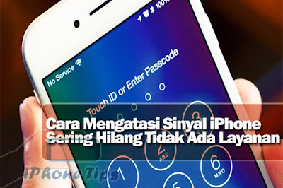 cara mengatasi sinyal tidak ada layanan di iphone