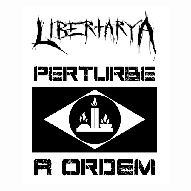 Libertarya - Perturbe A Ordem (EP 2017)