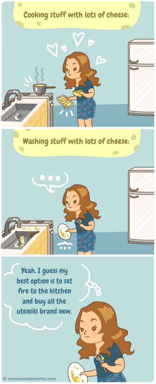 Every time I cook stuff with cheese it's all happiness, every time I wash stuff with cheese it's all sadness and regret