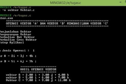 Program Penjumlahan dan Perkalian 2 Vektor 3D Menggunakan Bahasa C