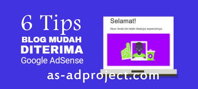 6 Tips Penting Agar Blog Cepat Diterima Google Adsense