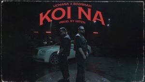 Koi Na Lyrics - Badshah, Uchana Amit (2023)