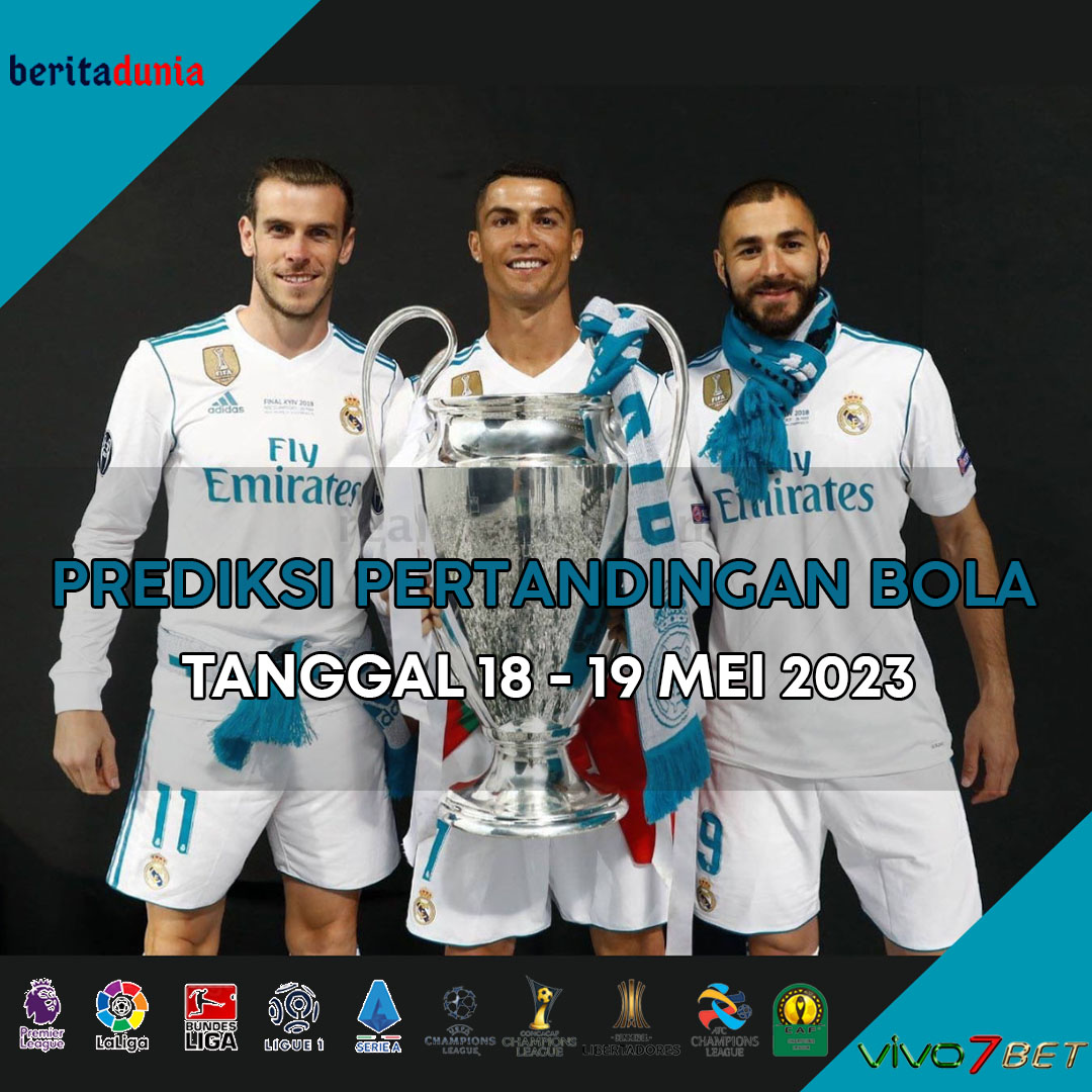 Prediksi Pertandingan Bola Tanggal 18 - 19 Mei 2023