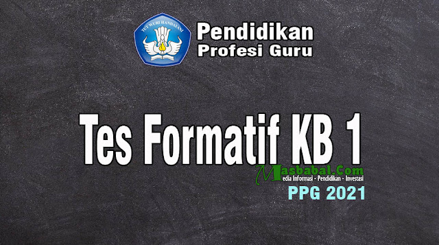 Pembahasan Soal Tes Formatif KB 1. Kunci Jawaban Tes Formatif KB 1. Kunci Jawaban Tes Formatif PPG 2021. Kumpulan Soal Tes Formatif. Tes Formatif KB 1