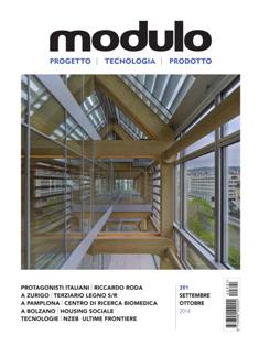 modulo. Progetto Tecnologia Prodotto 391 - Settembre & Ottobre 2014 | ISSN 0390-1025 | TRUE PDF | Bimestrale | Professionisti | Architettura | Normativa | Progettazione
Rivista di tecnologia dell’architettura: opere, protagonisti, innovazioni, normative, prodotti e sistemi.
Architettura costruita e progetto, componenti e sistemi, prodotti e normative, quello che rende modulo unica è la lettura critica e sempre in chiave di innovazione e tecnologia dei grandi temi trasversali all’architettura: l’involucro complesso, la sostenibilità, l’efficienza energetica, l’integrazione con gli impianti, le fonti rinnovabili. Fuori dai luoghi comuni e dall’ovvio, «dentro» i progetti, il filtro della Tecnologia si applica a tutti gli aspetti della progettazione, alle realizzazioni, alla cultura tecnica, all’attualità normativa, alle componenti, ai sistemi, ai prodotti: con molta attenzione agli aspetti divulgativi e di immediata comprensione: sintesi, schemi, momenti di approfondimento. Nel corso degli anni modulo ha intervistato tutte le più grandi personalità dello star system: conversazioni e rassegne di opere che danno la misura della grande architettura e dell’impegno tecnologico. Grande attenzione viene dedicata all’«architettura quotidiana» e alla conoscenza degli strumenti innovativi delle componenti e dei sistemi che consentono di raggiungere una buona qualità progettuale ed esecutiva.
modulo è disponibile su supporto cartaceo, online e su tablet.