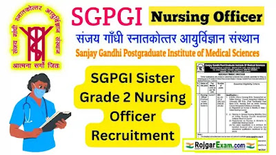 SGPGI Nursing Officer Recruitment 2023 Apply Online, SGPGI Nursing Officer Vacancy 2023 Last Date, SGPGI नर्सिंग ऑफिसर भर्ती, SGPGI Lucknow Nursing Officer Vacancy 2023, SGPGI Nursing Vacancy, Staff Nurse Apply Online, SGPGI New Update, www.sgpgi.ac.in Online Vacancy, एसजीपीजीआइ नर्सिंग ऑफिसर भर्ती, SGPGI 905 Nursing Officer Recruitment Staff Nurse Apply Online, UP SGPGI Staff Nurse Recruitment 2023 Overview, SGPGI Recruitment