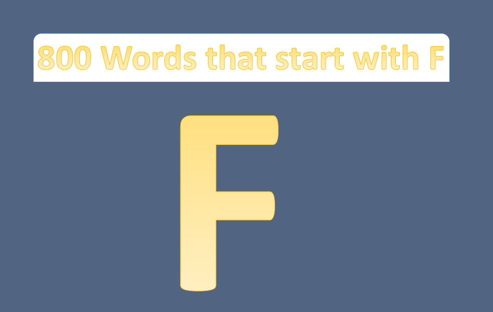 800 Words that start with F