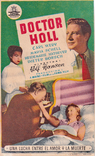 DOCTOR HOLL. España. Programa de mano: 8,2 x 13,3. Imprenta: I. G. Viladot, Barcelona. De mi colección de programas de mano. DOCTOR HOLL. Doctor Holl. 1951. Alemania Occidental. Dirección: Rolf Hansen. Reparto: Maria Schell, Dieter Borsche, Heidemarie Hatheyer, Carl Wery, Otto Gebühr, Franz Schafheitlin, Gerd Brüdern, Lina Carstens, Claire Reigbert, Adrian Hoven, Marianne Koch, Gustav Waldau.