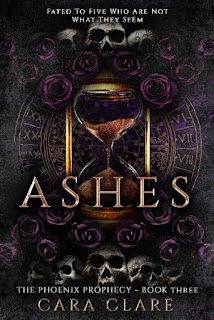 The Phoenix Prophecy Ashes by Cara Clare