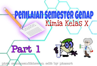 Soal kimia Kelas X Semester Genap