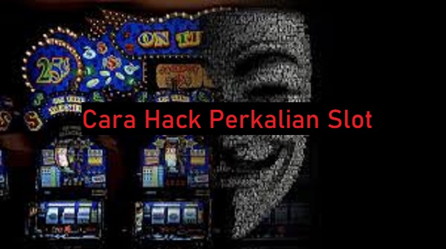 Cara Hack Perkalian Slot