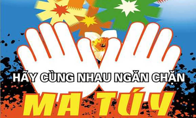 Lời kêu gọi mọi người chung tay giải quyết vấn nạn ma túy.