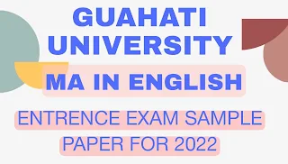 M.A English Entrence Exam Sample Question Paper for 2022| Guahati University Entrance Exam PG
