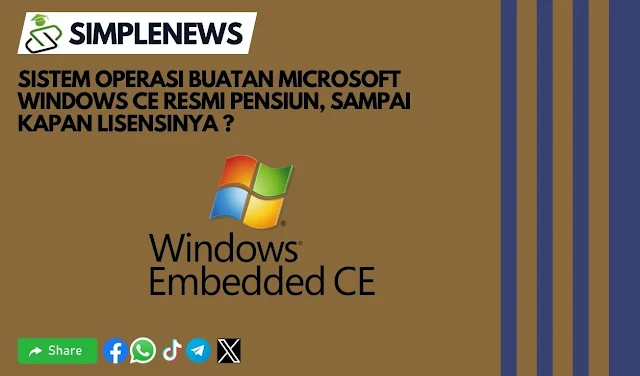 Sistem operasi Buatan Microsoft Windows CE Resmi Pensiun www.simplenews.me