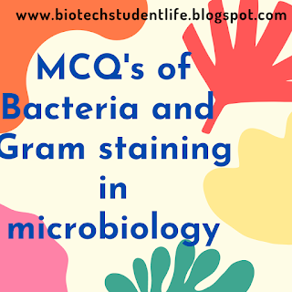 MCQ's of bacteria and gram staining in microbiology