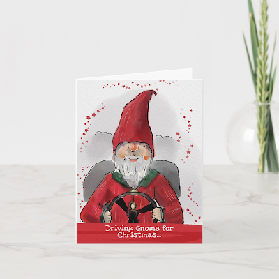 This Card in CHristmas red and white features a watercolour gnome who's driving, and the caption, "Driving Gnome for Christmas".