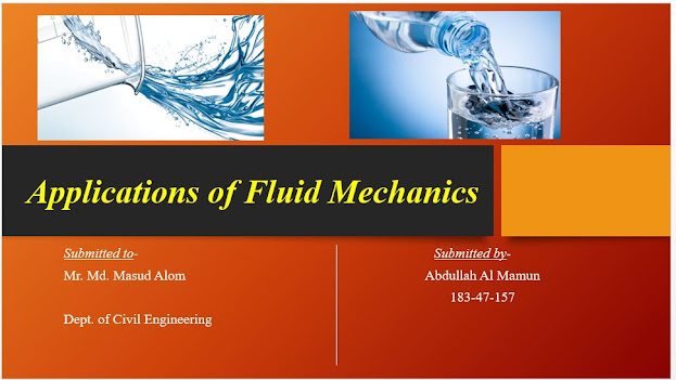Applications of Fluid Mechanics  Presentation Assaignment 