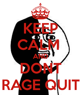 No Rage Quit!