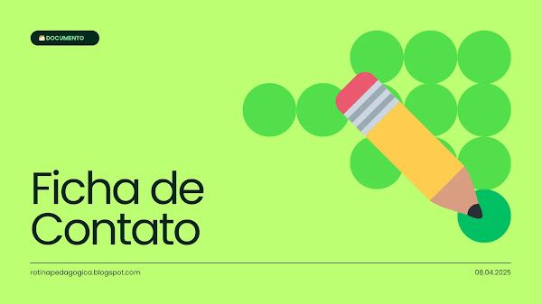 Ficha de contato com os responsáveis - Rotina Pedagógica