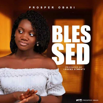 BLESSED - Prosper Obasi