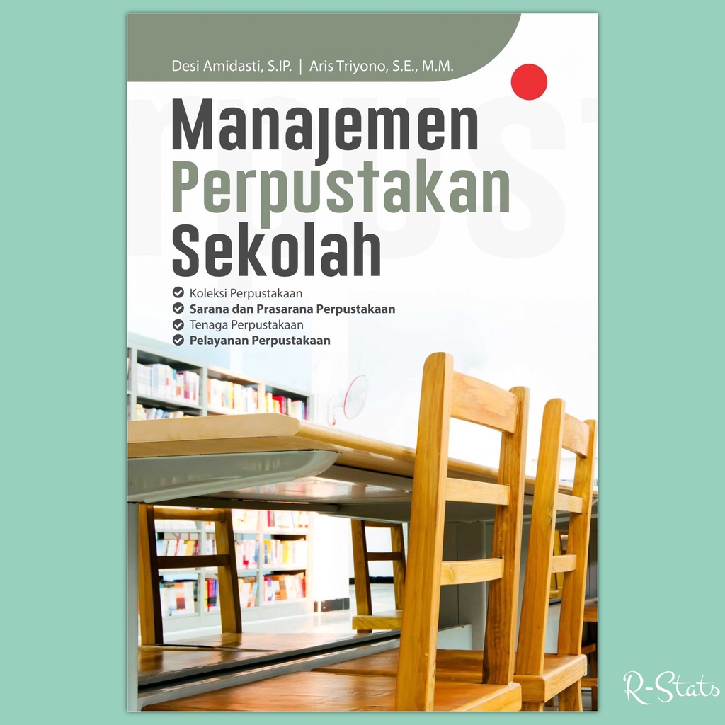 Buku Manajemen Perpustakaan Sekolah - Desi Amidasti dan Aris Triyono