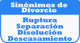 Palabras sinónimas de DIVORCIO