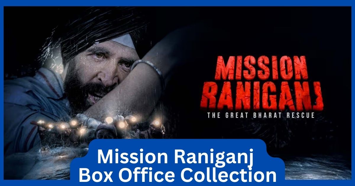 Mission Raniganj Movie Box Office Collection