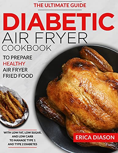 Air Fryer Recipes For A  Type 1 And Type 2 Diabetics Diet.