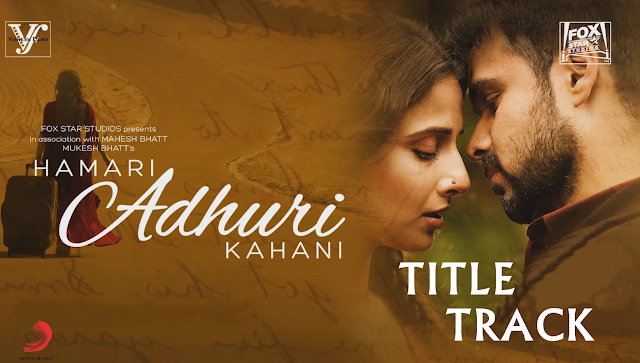 Hamari Adhuri Kahaani (2015) 