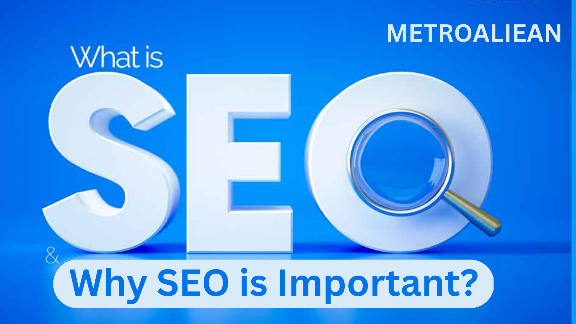 What is SEO and Why SEO is Important?