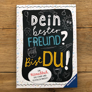 "Dein bester Freund bist DU!" - Ein Mitmachbuch für starke und glückliche Kinder