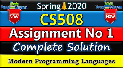 CS508 Assignment 1 Solution Spring 2020