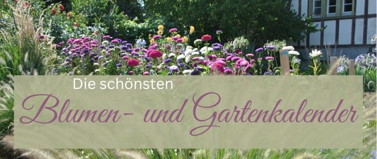 Gartenkalender aktuelle Kalender für Gartenfreunde