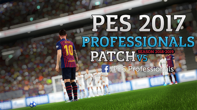 التحديث الخامس الباتش العملاق PES 2017 Professionals Patch V5 لمعشوقة الجماهير PES2017 بمميزات رائعة جداً