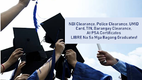 GOOD NEWS to all new graduates! You will not worry about any fees on the documents needed for your job application like NBI Clearance, Police Clearance, UMID Card, TIN, Barangay Clearance, and PSA Certificates, the government will take care of it for you.       Ads   The House of Representatives and the Senate recently ratified a bill that will assist fresh graduates who are seeking employment.     The ratified House Bill 172 and Senate Bill 1629, once passed into law, mandates that government agencies, government-owned and controlled corporations (GOCCs) and local government units (LGUs) shall not collect fees or charges from new graduates for documentary requirements relative to their employment.       Authors of the bill include former Rep. Karlo Nograles, Rep. Koko Nograles, Congw. Linabelle Ruth R. Villarica, Estrellita Ging Suansing, Horacio "Toto" Suansing, Jr., Victorial Isabel Noel, Raul "Boboy" C. Tupas, Neil Abayon, former Rep.Emmeline Aglipay Villar, Tita Lorna Silverio, Cong. Kuya Jose Antonio R. Sy-Alvarado for Federalism, Gus Tambunting, Cong. DV Savellano, Angeline “Helen” Tan, Carmelo “Jon” Lazatin II, Gary Alejano, Lorna Silverio, Marlyn Primicias-Agabas, Randolph Ting, Raymund Democrito Mendoza, Mark O. Go (Baguio), Julieta Cortuna, Congw. Ate Rida Robes; Senators Sonny Angara, Joel Villanueva, Grace Poe, JV Ejercito, Nancy Binay, Antonio "Sonny" Trillanes IV, and Senator Loren Legarda.