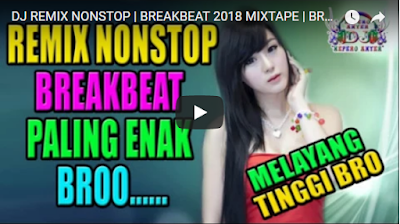  Bagi kau yang suka denger Musik Dj dan Kususnya menyerupai Lagu Dj House Musik DJ REMIX NONSTOP | BREAKBEAT 2018 MIXTAPE | BREAKBEAT TERBARU 2018