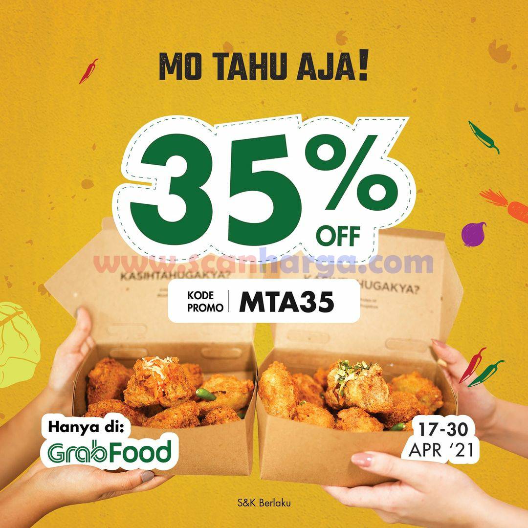 MO TAHU AJA Promo DISKON 35% Khusus pemesanan via GRABFOOD